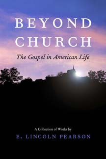 Beyond Church: The Gospel in American Life